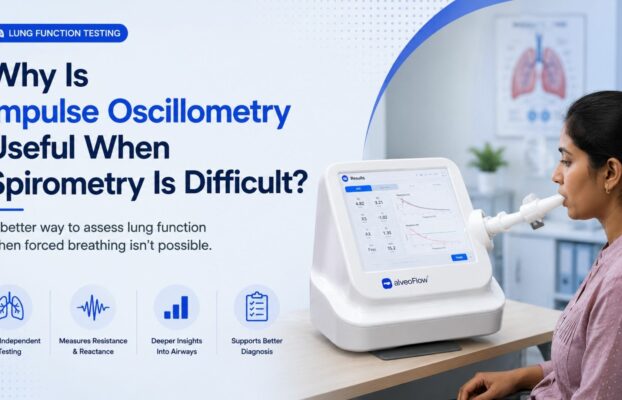 Why Is Impulse Oscillometry Useful When Spirometry Is Difficult?